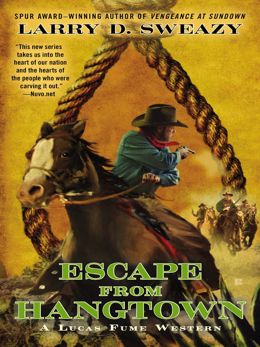 Title details for Escape from Hangtown by Larry D. Sweazy - Available